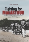 Fighting for MacArthur : The Navy and Marine Corps' Desperate Defense of the Philippines - eBook