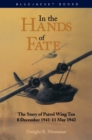 In the Hands of Fate : The Story of Patrol Wing Ten, 8 December 1941 -11 May 1942 - eBook