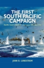 The First South Pacific Campaign : Pacific Fleet Strategy December 1941 -June 1942 - eBook