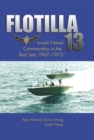 Flotilla 13 : Israeli Naval Commandos in the Red Sea, 1967-1973 - eBook