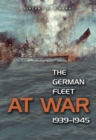 The German Fleet at War, 1939-1945 - eBook