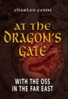 At the Dragon's Gate : With the OSS in the Far East - eBook