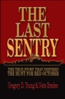 Last Sentry : The True Story that Inspired The Hunt for Red October - eBook