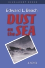 Dust on the Sea : A Novel - eBook