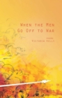 When the Men Go Off to War : Poems - eBook