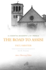 The Road to Assisi : The Essential Biography of St. Francis: 120th Anniversary Edition - eBook