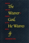 The Weaver-God, He Weaves - eBook