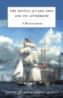 The Battle of Lake Erie and Its Aftermath - eBook