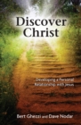 Discover Christ : Developing a Personal Relationship with Jesus - eBook