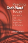 Reading God's Word Today : A Practical and Faith-filled Approach to Scripture - eBook