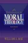 An Introduction To Moral Theology, 2nd Edition - eBook