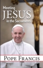 Meeting Jesus in the Sacraments - eBook