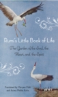 Rumi's Little Book of Life : The Garden of the Soul, the Heart, and the Spirit - eBook