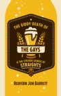 The Giddy Death of the Gays & the Strange Demise of Straights - eBook