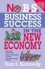 No B.S. Business Success In The New Economy : Seven Core Strategies for Rapid-Fire Business Growth - eBook