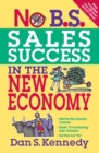 No B.S. Sales Success In The New Economy - eBook