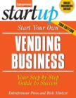 Start Your Own Vending Business : Your Step-By-Step Guide to Success - eBook
