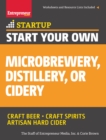 Start Your Own Microbrewery, Distillery, or Cidery : Your Step-By-Step Guide to Success - eBook
