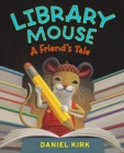 Library Mouse: A Friend's Tale - eBook