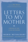 Letters to My Mother : A Message of Love, A Plea for Freedom - eBook