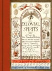 Colonial Spirits : A Toast to Our Drunken History - eBook