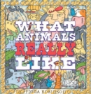 What Animals Really Like - eBook
