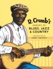 R. Crumb&#39;s Heroes of Blues, Jazz &amp; Country - eBook