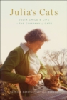 Julia's Cats : Julia Child's Life in the Company of Cats - eBook