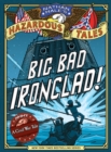 Big Bad Ironclad! (Nathan Hale&#39;s Hazardous Tales #2) : A Civil War Tale - eBook