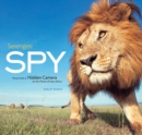 Serengeti Spy : Views from a Hidden Camera on the Plains of East Africa - eBook