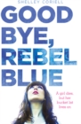 Goodbye, Rebel Blue - eBook