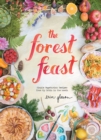 The Forest Feast : Simple Vegetarian Recipes from My Cabin in the Woods - eBook