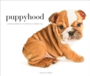 Puppyhood : Life-size Portraits of Puppies at 6 Weeks Old - eBook