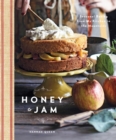 Honey & Jam : Seasonal Baking from My Kitchen in the Mountains - eBook
