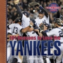 101 Reasons to Love the Yankees (Revised) - eBook