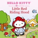 Hello Kitty Presents the Storybook Collection: Little Red Riding Hood - eBook