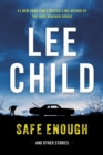 Safe Enough : Crime Stories by the Author of Jack Reacher - eBook