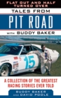 Flat Out and Half Turned Over : Tales from Pit Road with Buddy Baker - eBook