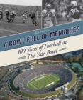 A Bowl Full of Memories : 100 Years of Football at the Yale Bowl - eBook