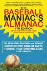 The Baseball Maniac's Almanac : The Absolutely, Positively, and without Question Greatest Book of Facts, Figures, and Astonishing Lists Ever Compiled - eBook