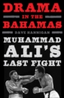 Drama in the Bahamas : Muhammad Ali's Last Fight - eBook