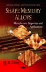 Shape Memory Alloys : Manufacture, Properties and Applications - eBook