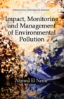 Impact, Monitoring and Management of Environmental Pollution - eBook