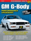 GM G-Body Performance Upgrades 1978-1987 : Chevy Malibu & Monte Carlo, Pontiac Grand Prix, Olds Cutlass Supreme & Buick Regal - eBook