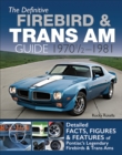 The Definitive Firebird & Trans Am Guide: 1970 1/2 - 1981 - eBook