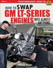 How to Swap GM LT-Series Engines into Almost Anything - eBook