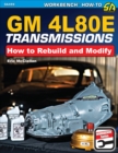 GM 4L80E Transmissions: How to Rebuild & Modify : How to Rebuild & Modify - eBook