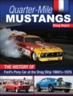 Quarter-Mile Mustangs: The History of Ford's Pony Car at the Drag Strip 1964-1/2-1978 - eBook