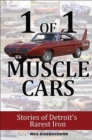 1 of 1 Muscle Cars : Stories of Detroit's Rarest Iron - Book
