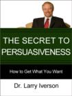 The Secret to Persuasiveness - eBook